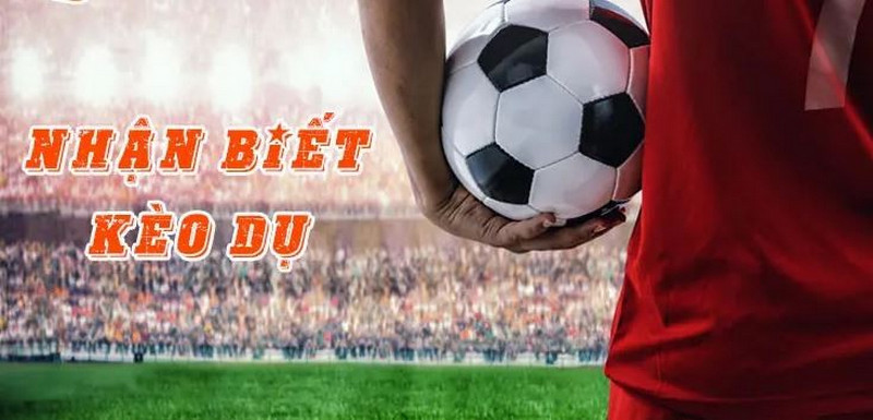 kèo dụ