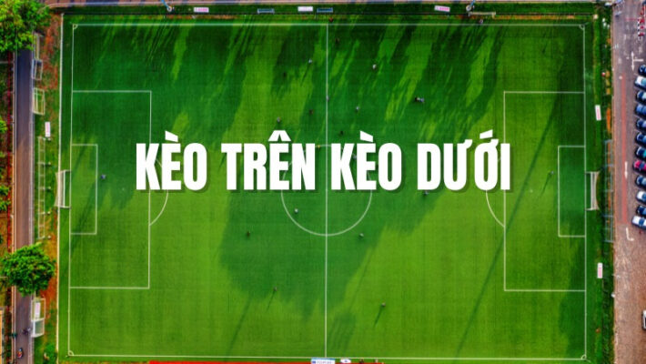 Giới thiệu về kèo trên dưới trong cá cược bóng đá tại ZBET 3 keo tren duoi 3