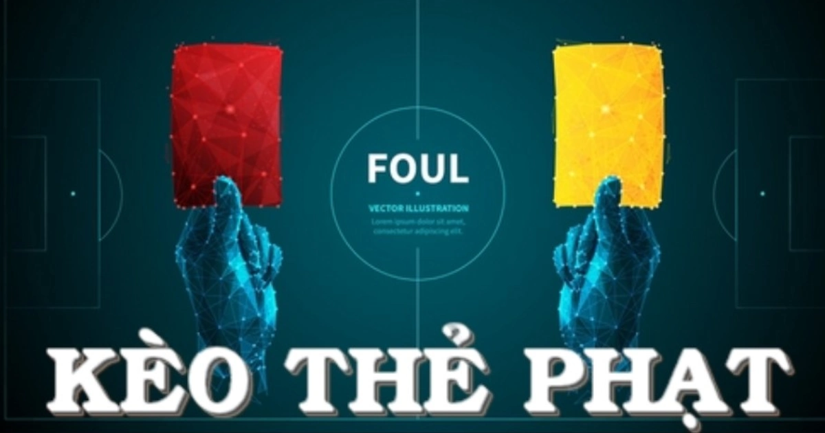 Các loại kèo thẻ phạt phổ biến