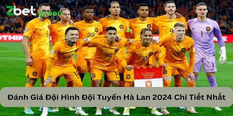 Đánh Giá Đội Hình Đội Tuyển Hà Lan 2024 Chi Tiết Nhất 2 Đội hình đội tuyển Hà Lan 2024