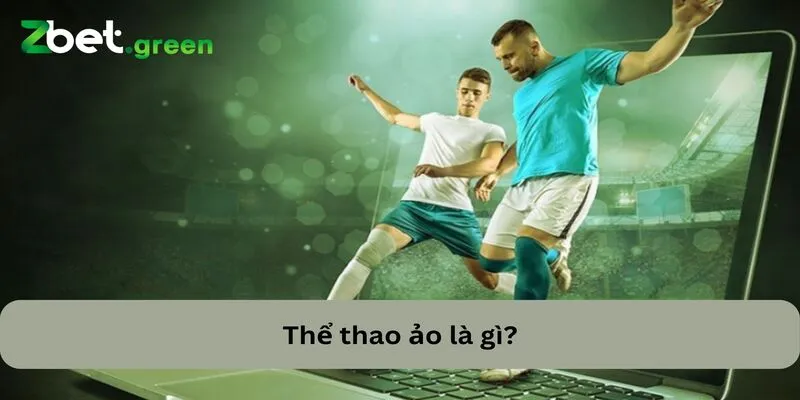 Khám Phá Thế Giới Thể Thao Ảo Cơ Hội Không Giới Hạn 1 Thể thao ảo là một trong những bộ môn được ưa chuộng hiện nay